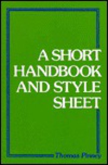 Short Handbook & Style Sheet - Thomas Pinney