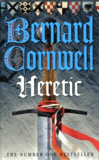 Heretic (The Grail Quest, #3) - Bernard Cornwell