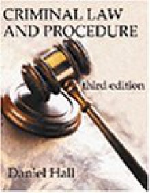 Criminal Law & Procedure - Daniel E. Hall