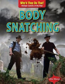 Body Snatching - Alix Wood