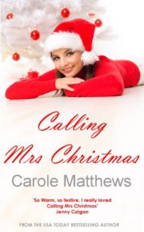Calling Mrs Christmas - Carole Matthews