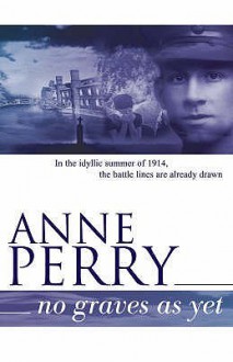 No Graves As Yet (World War One Series, #1) - Anne Perry