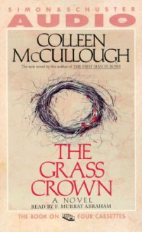 The Grass Crown (Audio) - Colleen McCullough, F. Murray Abraham