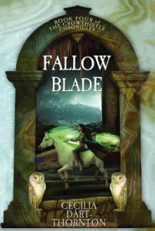 Fallowblade - Cecilia Dart-Thornton, Elizabeth Alger, Ran Valerhon