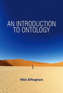 An Introduction to Ontology - Nikk Effingham