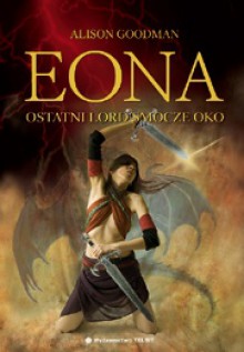 Eona. Ostatni lord Smocze Oko - Alison Goodman