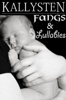 Fangs and Lullabies - Kallysten