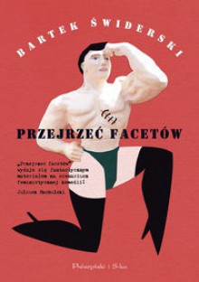 Przejrzeć facetów - Bartek Świderski