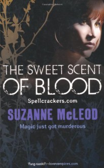 The Sweet Scent of Blood - Suzanne McLeod