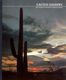 Cactus Country (The American Wilderness) - Edward Abbey