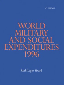 World Military and Social Expenditures, 1996 - Ruth Leger Sivard