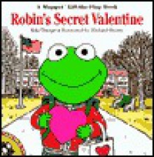 Robin's Secret Valentine - Kiki Thorpe, Rick Brown