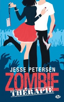 Zombie Thérapie (Living with the Dead, #1) - Jesse Petersen