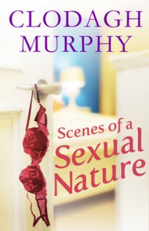 Scenes of a Sexual Nature - Clodagh Murphy