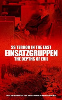 SS Terror in the East: The Einsatzgruppen on Trial - Bob Carruthers