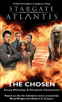 STARGATE ATLANTIS: The Chosen - Sonny Whitelaw, Elizabeth Christensen