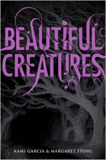 Beautiful Creatures (Beautiful Creatures Series #1) - 