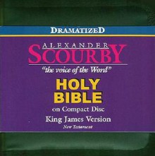 Scourby KJV on CD - Dramatized New Testament - Alexander Scourby