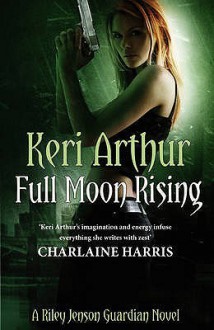 Full Moon Rising - Keri Arthur