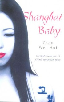 Shanghai Baby - Weihui Zhou