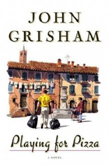 Playing for Pizza: A Novel - John Grisham, Christopher Evan Welch, Random House Audio