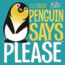 Penguin Says "Please" (Hello Genius) - Michael Dahl