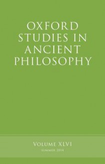 Oxford Studies in Ancient Philosophy, Volume 46 - Brad Inwood