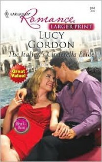 The Italian's Cinderella Bride - Lucy Gordon