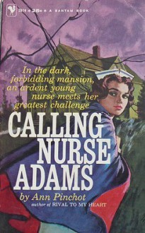 Calling Nurse Adams - Ann Pinchot