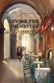 Loving You the Way I Do - Ron Savage