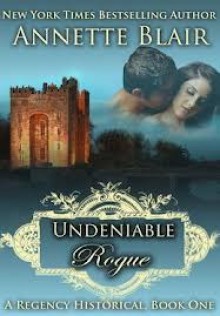 An Undeniable Rogue (Rogues Club, #1) - Annette Blair