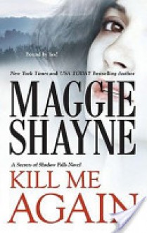 Kill Me Again - Maggie Shayne