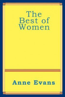 The Best of Women - Anne Evans