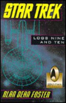 Star Trek: Logs Nine and Ten (Star Trek: Log, #9-10) - Alan Dean Foster