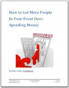 How to Market Online Without Stress and Get More People In Your Front Door Spending Money - Paul Carter