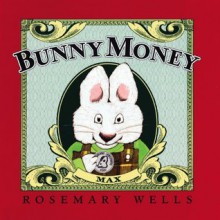 Bunny Money - Rosemary Wells