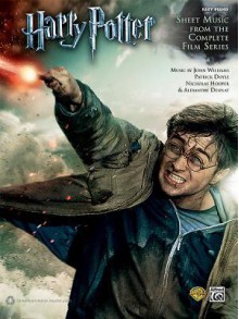 Harry Potter -- Sheet Music from the Complete Film Series: Easy Piano - John Williams, Patrick Doyle, Nicholas Hooper