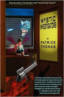 Mystic Investigators - Patrick Thomas, Alycia J. Mellgren