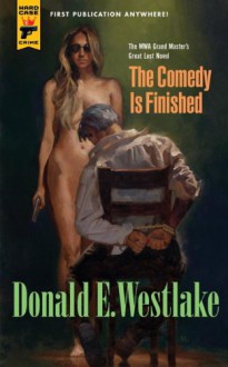 The Comedy is Finished - Donald E Westlake