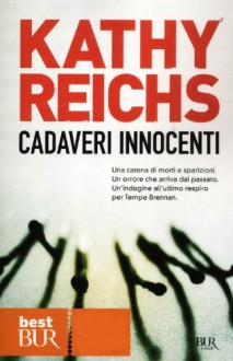 Cadaveri innocenti (Temperance Brennan #2) - Kathy Reichs