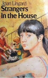 Strangers in the House - <b>Joan Lingard</b>, Lindgard - ba262c55cdc445bf59a4aa0a88569b79