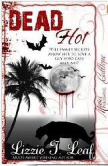 Dead Hot (Dead #5) - Lizzie T. Leaf