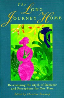 The Long Journey Home - Christine Downing