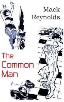 The Common Man - Mack Reynolds