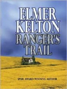 Ranger's Trail - Elmer Kelton