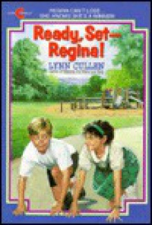 Ready, Set: Regina! - Lynn Cullen