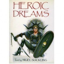 Heroic Dreams - Nigel Suckling