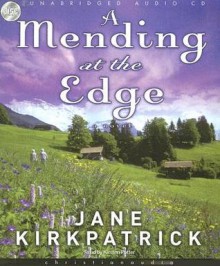 A Mending at the Edge: A Novel - Jane Kirkpatrick, Potter Kirsten