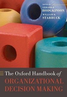 The Oxford Handbook of Organizational Decision Making - Gerard P. Hodgkinson