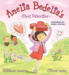 Amelia Bedelia's First Valentine (Audio) - Herman Parish, Isabel Keating